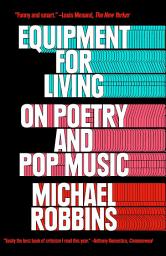 Icon image Equipment for Living: On Poetry and Pop Music