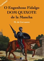 Icon image O Engenhoso Fidalgo Dom Quixote de la Mancha (Ilustrado)
