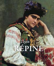 Icon image Ilya Répine: L'âme russe sublimée sur la toile.