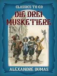 Icon image Die drei Musketiere: Restored Classics to Go Edition