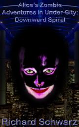 Icon image Alice's Zombie Adventures in Under City: Downward Spiral