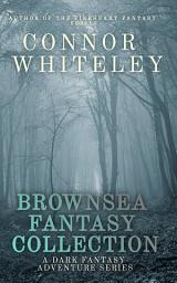 Icon image Brownsea Fantasy Collection: 3 Fantasy Novellas
