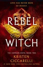 Icon image Rebel Witch: The Crimson Moth: Book 2