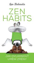 Icon image Zen Habits: Jak ovládnout umění změny