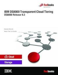 Icon image IBM DS8000 Transparent Cloud Tiering: DS8000 Release 9.3