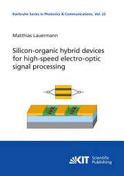 Icon image Silicon-organic hybrid devices for high-speed electro-optic signal processing