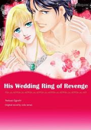 Icon image His Wedding Ring of Revenge(Colored Version): Harlequin Comics