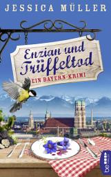 Icon image Enzian und Trüffeltod: Ein Bayern-Krimi