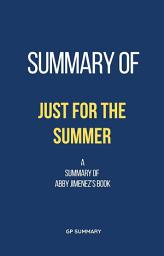 Icon image Summary of Just for the Summer by Abby Jimenez