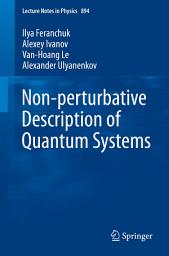 Icon image Non-perturbative Description of Quantum Systems