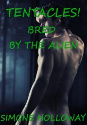 Icon image Tentacle (Bundle): Bred By The Alien (Science Fiction Monster Erotica)