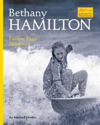 Icon image Bethany Hamilton: Follow Your Dreams!