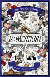 Icon image Momenticon: a dark, offbeat adventure from the bestselling author of ROTHERWEIRD