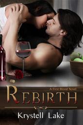 Icon image Rebirth (A Vampire Paranormal Romance)