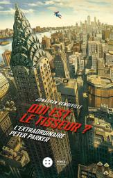 Icon image Qui est le tisseur ?: L’extraordinaire Peter Parker