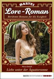 Icon image Lore-Roman 58: Liebe unter der Äquatorsonne