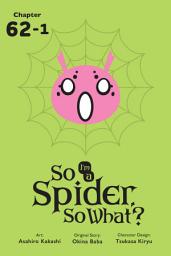 Icon image So I'm a Spider, So What?, Chapter 62.1