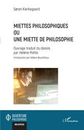 Icon image Miettes philosophiques: Ou une miette de philosophie