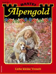 Icon image Alpengold 364: Liebe kleine Vreneli