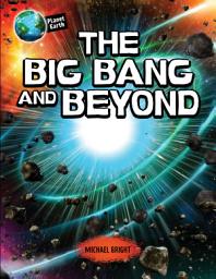 Icon image The Big Bang and Beyond