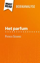 Icon image Het parfum van Patrick Süskind (Boekanalyse): Volledige analyse en gedetailleerde samenvatting van het werk