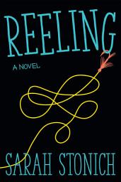 Icon image Reeling: A Novel