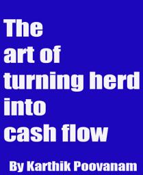 Icon image The art of turning herd into cash flow