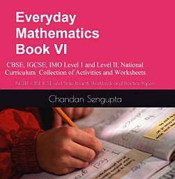 Icon image Everyday Mathematics Book VI: For Competitive Examinations like CTET, UPSC, PSC, SSC, RRB, LIC and other Examinations