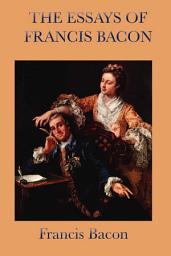 Icon image Essays of Francis Bacon