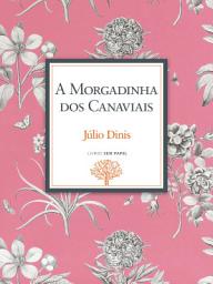 Icon image A Morgadinha dos Canaviais: Crónica da Aldeia