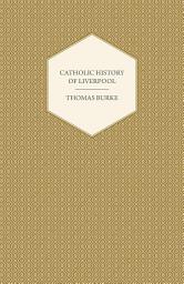 Icon image Catholic History of Liverpool