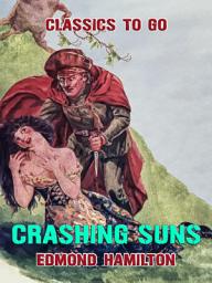 Icon image Crashing Suns: Restored Classics to Go Edition