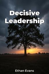 Icon image Decisive Leadership