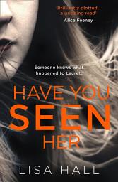Icon image Have You Seen Her