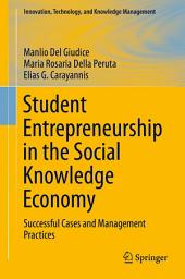 Icon image Student Entrepreneurship in the Social Knowledge Economy: Successful Cases and Management Practices
