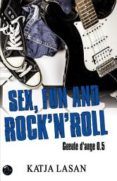 Icon image Sex, Fun and Rock'N'Roll - Gueule d'Ange 0.5