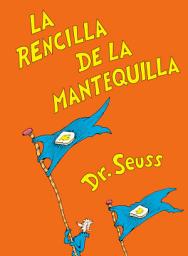 Icon image La rencilla de la mantequilla (The Butter Battle Book Spanish Edition)