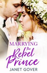 Icon image Marrying the Rebel Prince