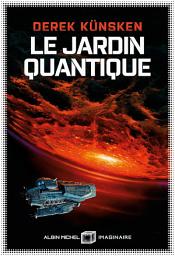 Icon image Le Jardin quantique: Cycle de L'évolution quantique - tome 2\n