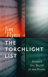 Icon image The Torchlight List: Around the World in 200 Books