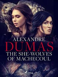 Icon image The She-Wolves of Machecoul