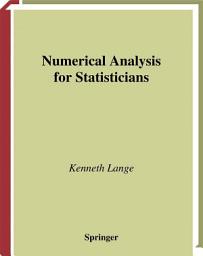 Icon image Numerical Analysis for Statisticians