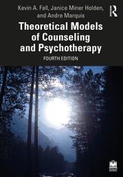 Icon image Theoretical Models of Counseling and Psychotherapy: Edition 4