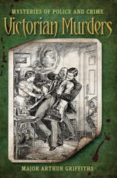 Icon image Victorian Murders: Mysteries of Police and Crime
