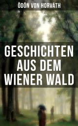 Icon image Geschichten aus dem Wiener Wald: Ein satirisches Schauspiel