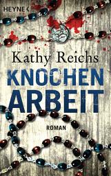 Icon image Knochenarbeit: Roman