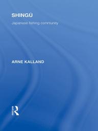 Icon image Shingu: A Study of a Japanese Fishing Community