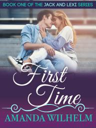 Icon image First Time: Jack & Lexi Book 1