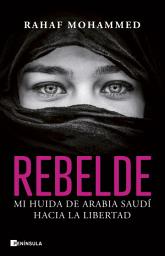 Icon image Rebelde: Mi huida de Arabia Saudí hacia la libertad
