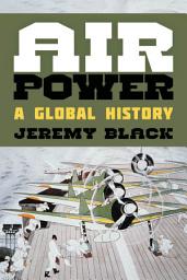 Icon image Air Power: A Global History